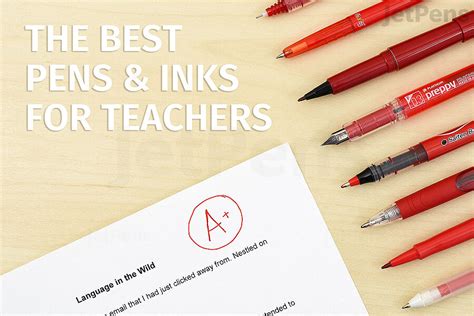 The Best Pens and Inks for Teachers .